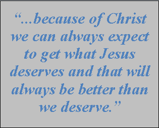 Why is God good to us even when we don’t deserve it?