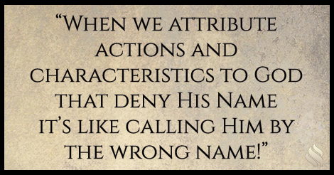 Calling God by the Wrong Name?