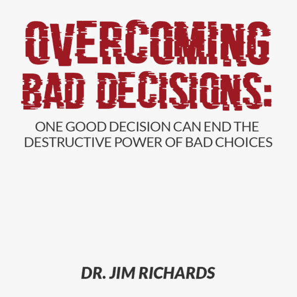 Overcoming Bad Decisions