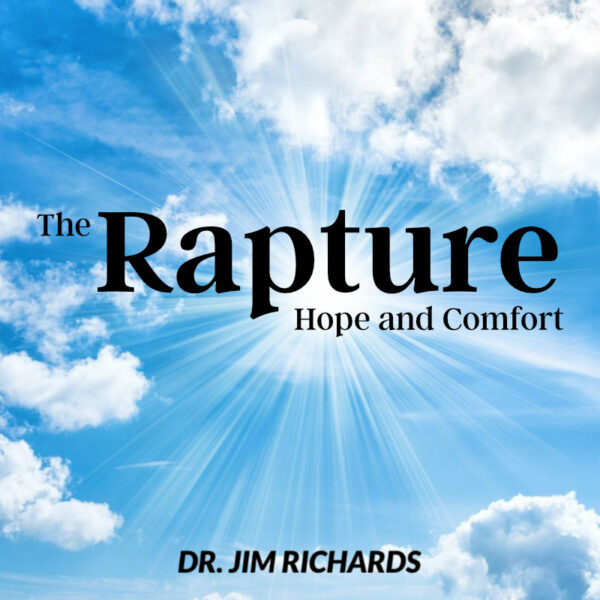 The Rapture: Hope and Comfort
