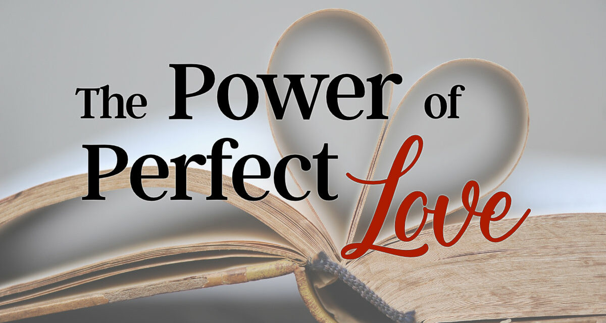 1. What Is Perfect Love