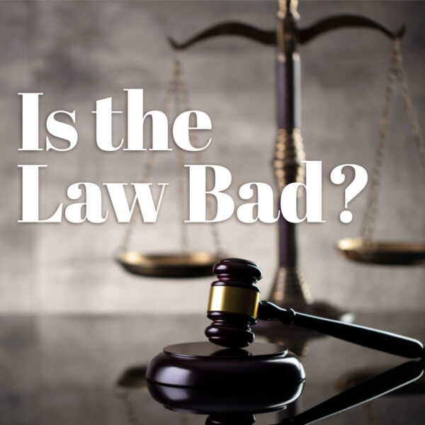 Is The Law Bad